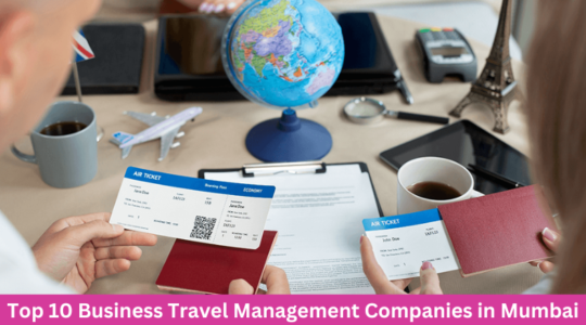 Top 10 Business Travel Management Companies in Mumbai